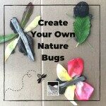 Follow along with this activity to learn how to create your very own nature bug masterpiece!